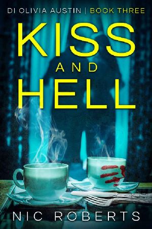 [Olivia Austin 03] • Kiss and Hell